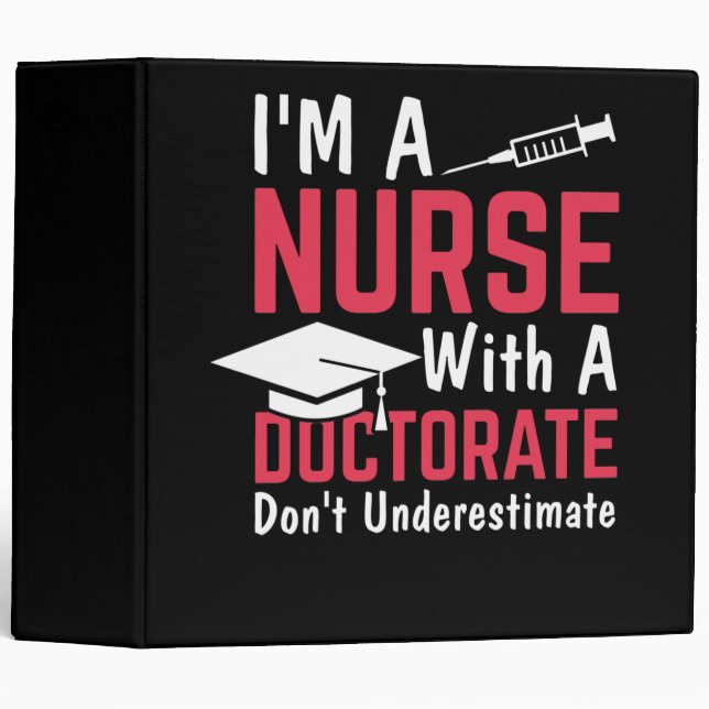 I'M Nurse With A Doctorate Don't Underestimate Binder (Front/Spine)