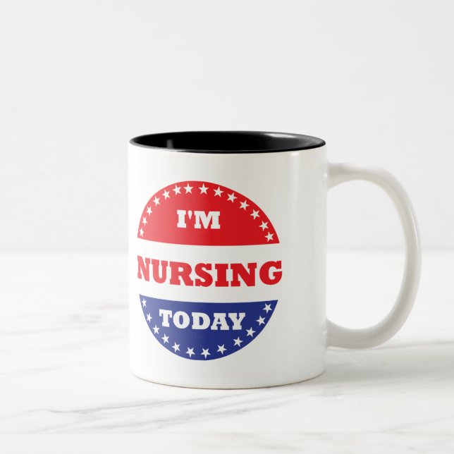 I'm Nursing Today Two-Tone Coffee Mug (Right)