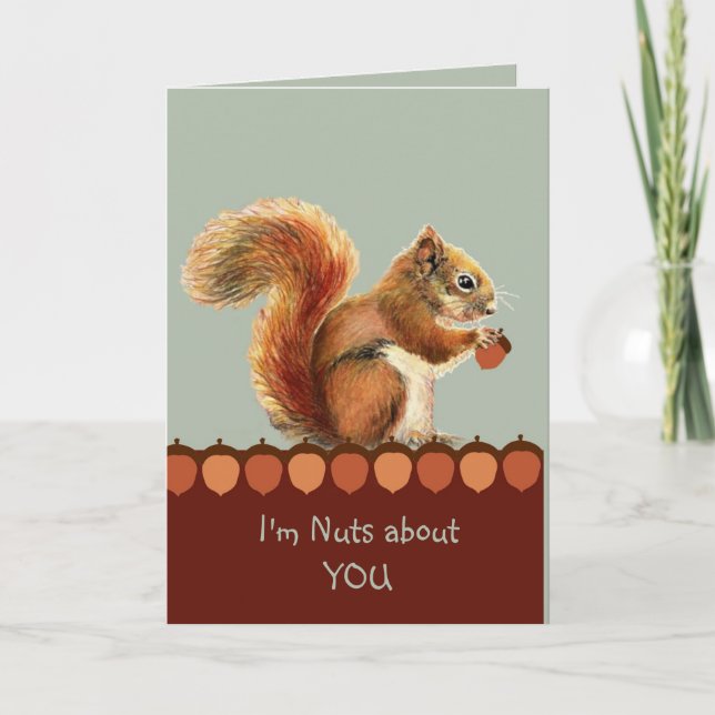 I'm nuts about you and only you Fun Squirrel Love  Holiday Card (Front)