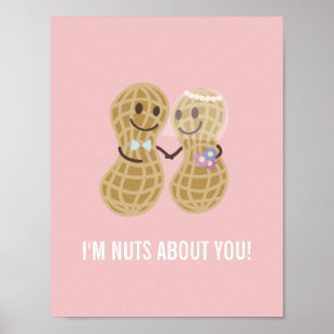 I'm Nuts About You Funny Love Quotes Poster