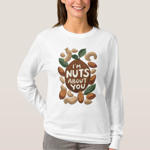 I'm Nuts About You - Funny Nut Lovers Design T-Shirt
