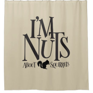 I'm Nuts - funny Squirrel lover
