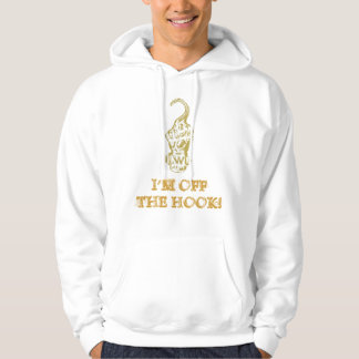 I'M OFF THE HOOK! HOODIE