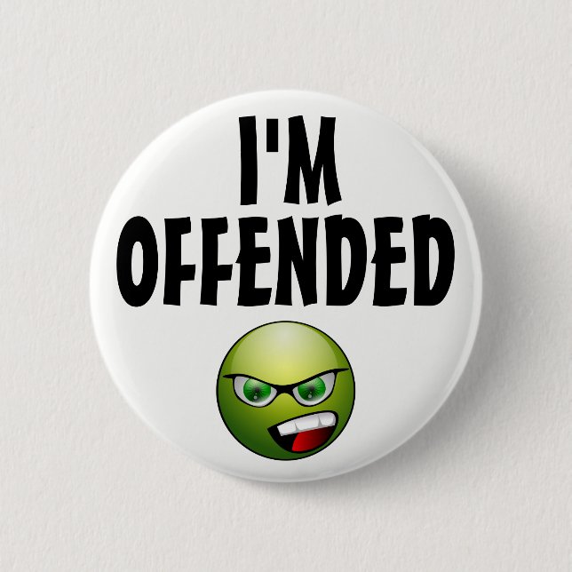 I'm Offended Angry 2 Inch Round Button (Front)