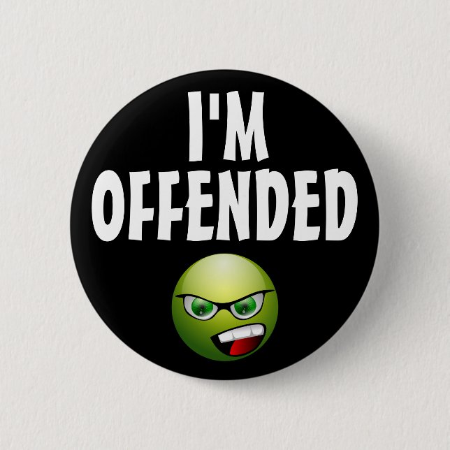 I'm Offended Angry 2 Inch Round Button (Front)