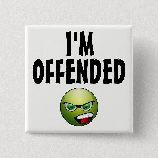 I'm Offended Angry 2 Inch Square Button (Front)