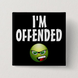 I'm Offended Angry 2 Inch Square Button