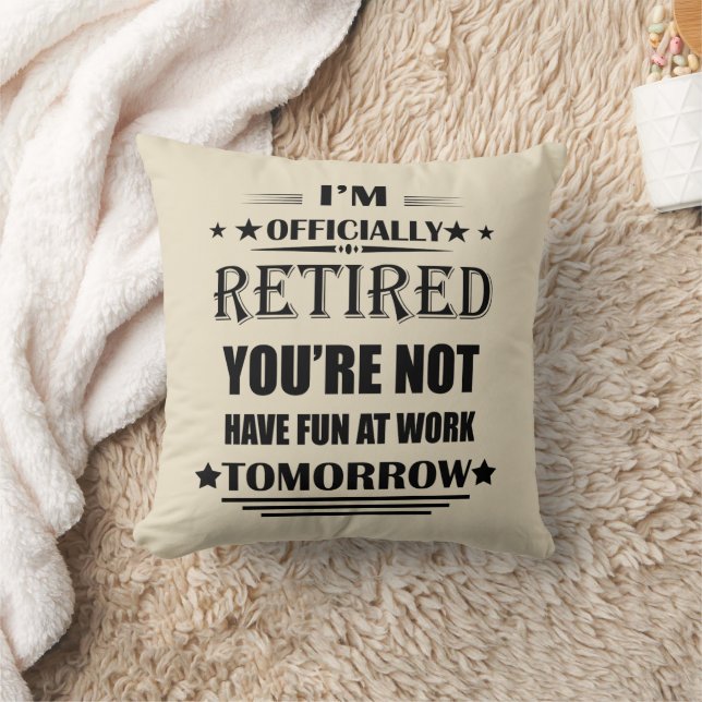 I'm officially retired Funny Retirement Gifts Throw Pillow (Blanket)
