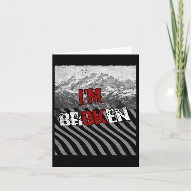 I'm Ok Broken - I'm Broken 1  Card (Front)
