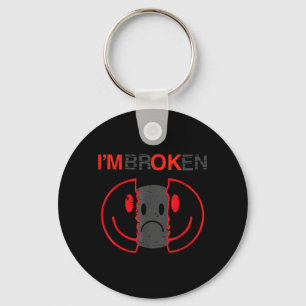Im Ok Broken Im Broken Im Ok Invisible Illness 2 Keychain