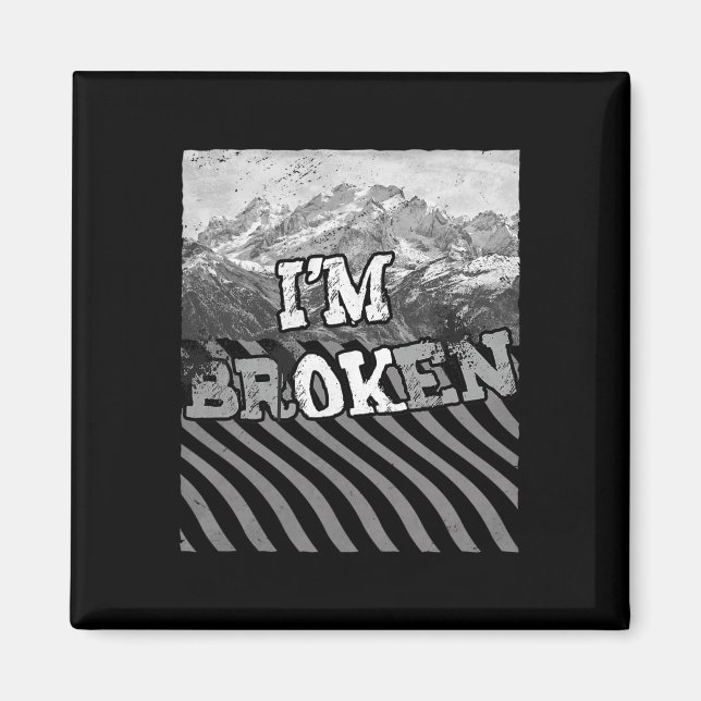 I'm Ok Broken-im Broken  Magnet (Front)