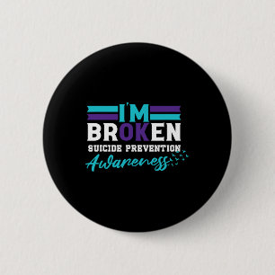 I'm Ok Broken Suicide Prevention Awareness 2 Inch Round Button