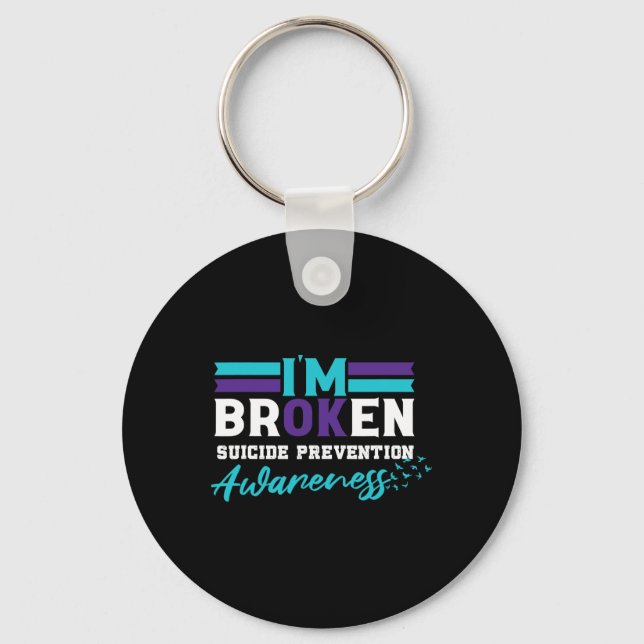 I'm Ok Broken Suicide Prevention Awareness  Keychain (Front)