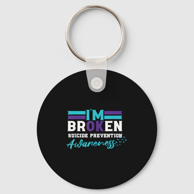 Im Ok Broken _ Suicide Prevention Awareness  Keychain (Front)