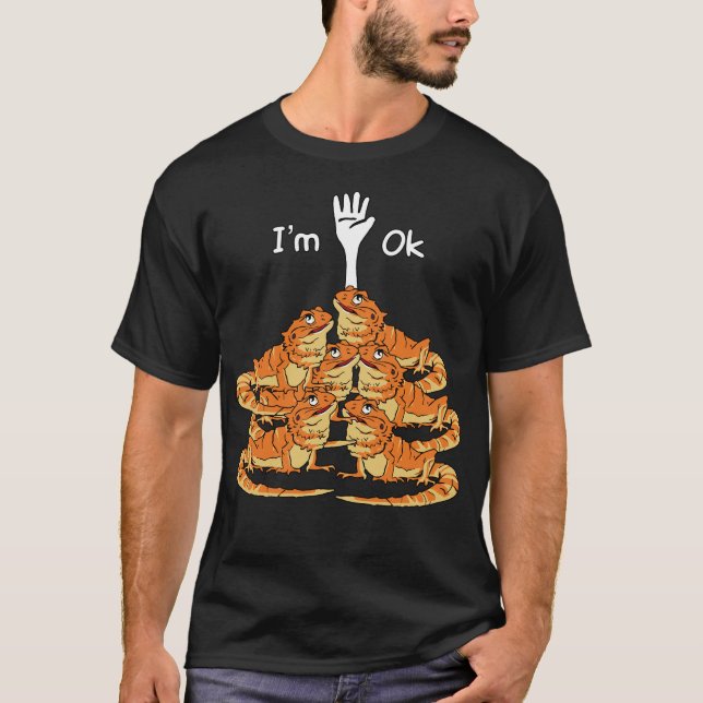 I'm Ok Funny Bearded Dragon T-Shirt (Front)