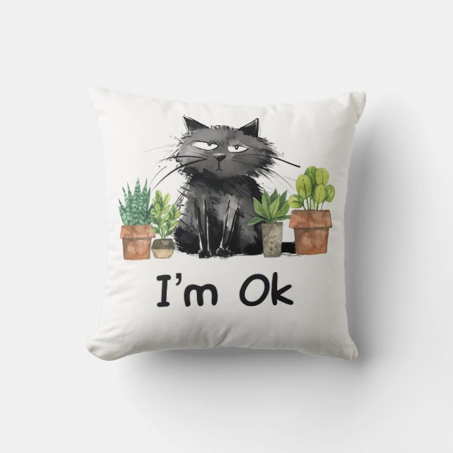 i'm ok funny black cat with plants throw pillow (Front)