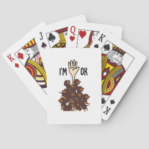 I'm Ok Funny Dachshund Dog Pet Owner Playing Cards