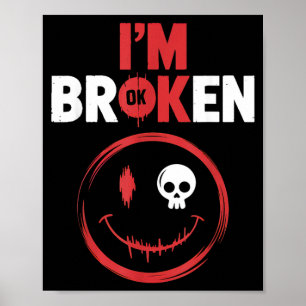 Im Ok Im Broken Poster