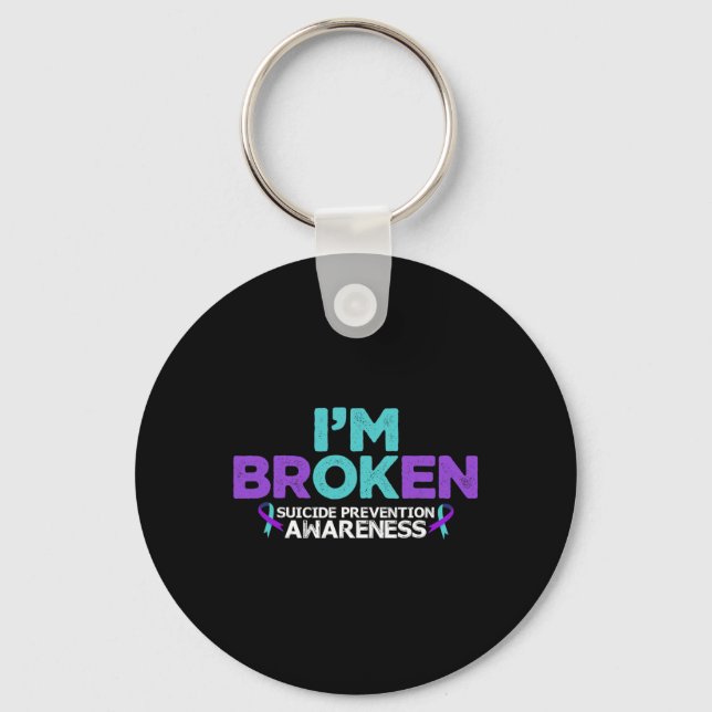 I'm Ok I'm Broken Suicide Prevention Awareness Sem Keychain (Front)