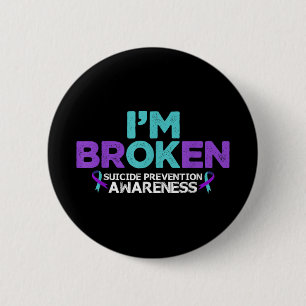 Im Ok Im Broken Suicide Prevention Awareness Semic 2 Inch Round Button