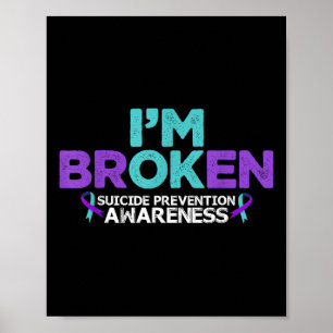 Im Ok Im Broken Suicide Prevention Awareness Semic Poster