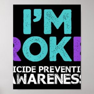 Im Ok Im Broken Suicide Prevention Awareness Semic Poster
