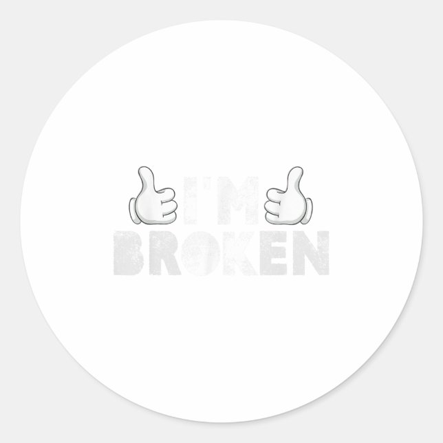 I'm Ok I'm Broken Suicide Prevention Mental Health Classic Round Sticker (Front)