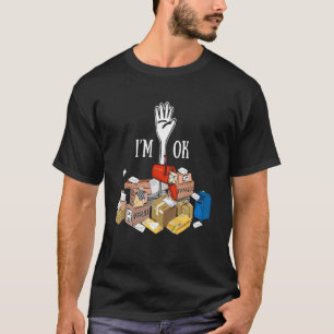 I'm Ok  Postal Worker T-Shirt