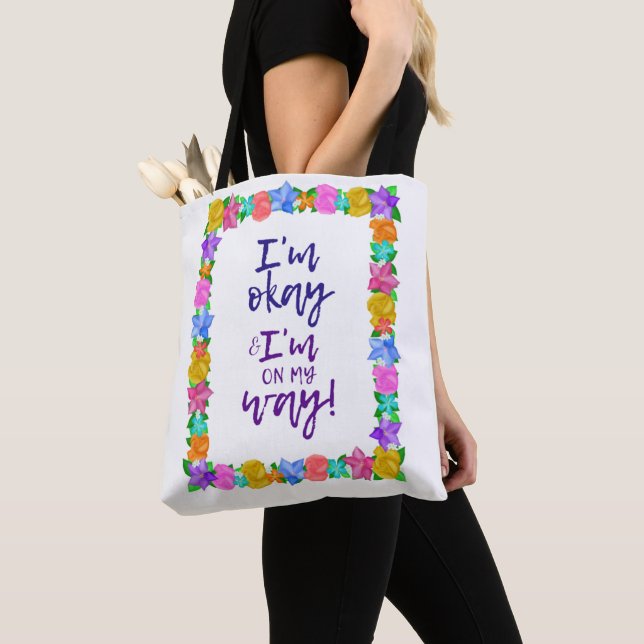 I'm Okay and I'm On My Way Tote Bag (Close Up)