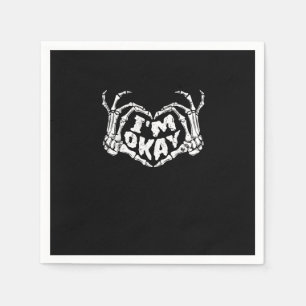 I'm Okay Funny Halloween Costume Skeleton Hands He Napkin