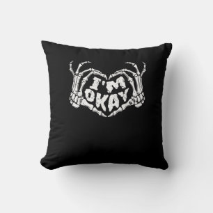I'm Okay Funny Halloween Costume Skeleton Hands He Throw Pillow