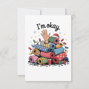 I'm Okay Funny Quilting Christmas Lovers Card