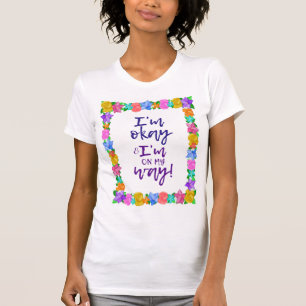 I'm Okay & I'm On My Way Joyce Meyer T-Shirt