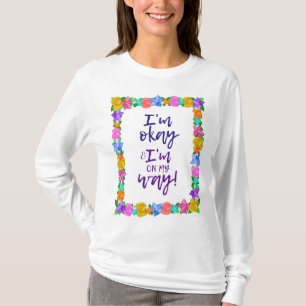 I'm Okay & I'm On My Way Joyce Meyer  T-Shirt