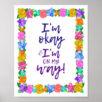 I'm Okay & I'm on My Way! Wall Art
