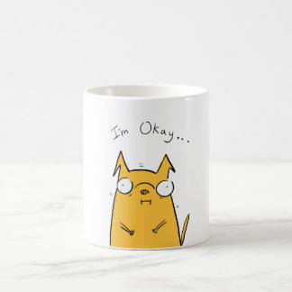 I'm okay.... Sticker Coffee Mug
