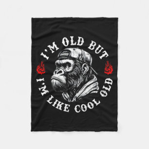 I'm Old But I'm Like Cool Old Funny Monkey (on Bac Fleece Blanket