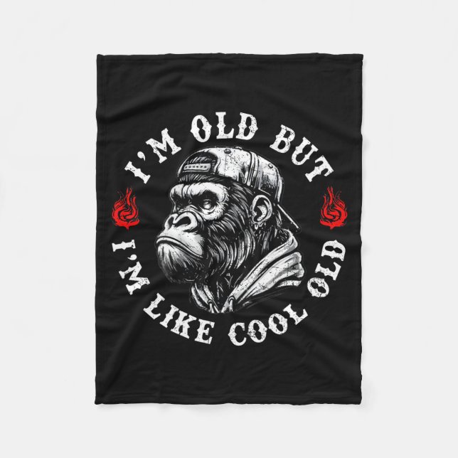 I'm Old But I'm Like Cool Old Funny Monkey (on Bac Fleece Blanket (Front)