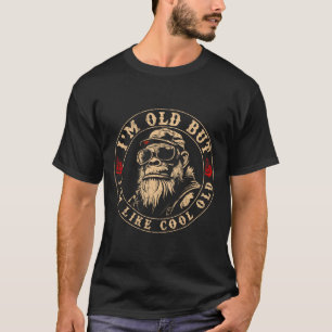 I'm Old But I'm Like Cool Old Funny Monkey (on Bac T-Shirt