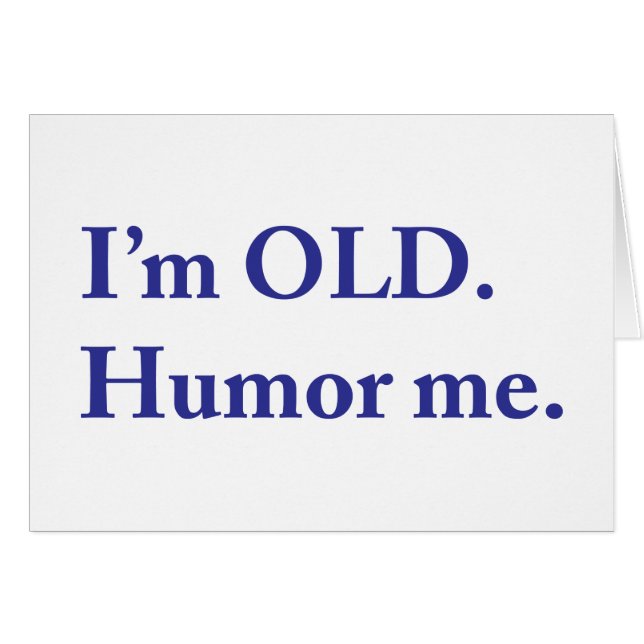 I'm OLD. Humour me. (Front Horizontal)