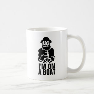 I'm On a Boat Coffee Mug