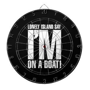I'm on a Boat Dartboard