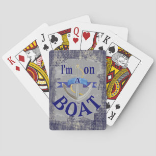 I'm on a Boat funny saying distressed playing card