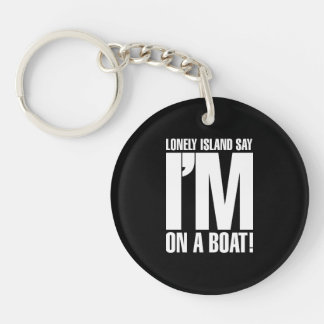 I'm on a Boat Keychain
