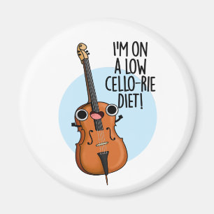 I'm On A Low Cello-rie Diet Funny Cello Pun  Magnet