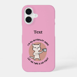 I'm on autopilot mode funny Cat iPhone 16 Case