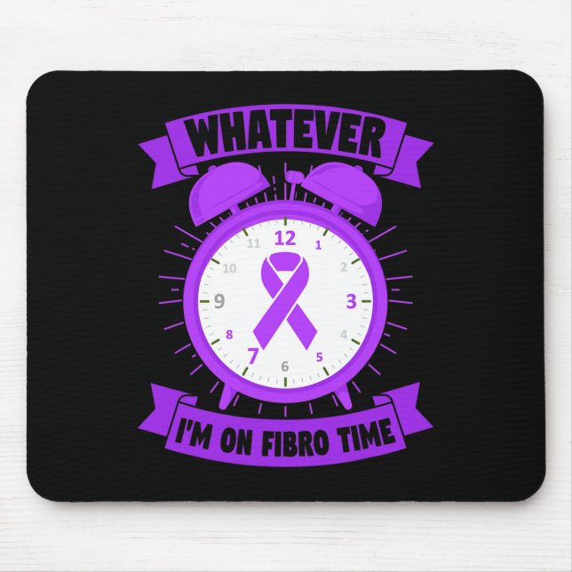 I'm On Fibro Time Fibromyalgia Awareness  Mouse Pad (Front)