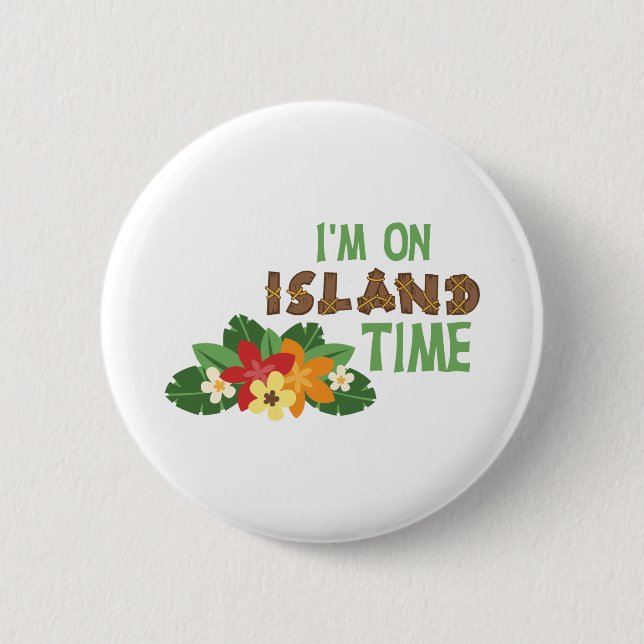 Im On Island Time 2 Inch Round Button (Front)
