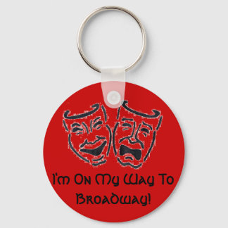I'm On My Way To Broadway! Key Chain
