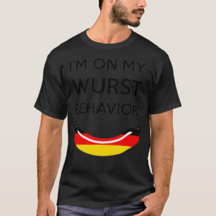 Im on my wurst behavior Oktoberfest Sausage T-Shirt